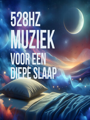 cover image of 528 Hz Muziek voor een Diepe Slaap